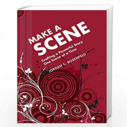 Make a Scene: Crafting a Powerful Story One Scene at a Time by Jordan Rosenfeld Book-9781582974798