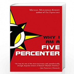 Why I Am a Five Percenter by KNIGHT, MICHAEL MUHAMMAD Book-9781585428687