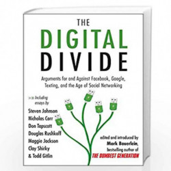 The Digital Divide: Arguments for and Against Facebook, Google, Texting, and the Age of Social Networking by NILL Book-978158542