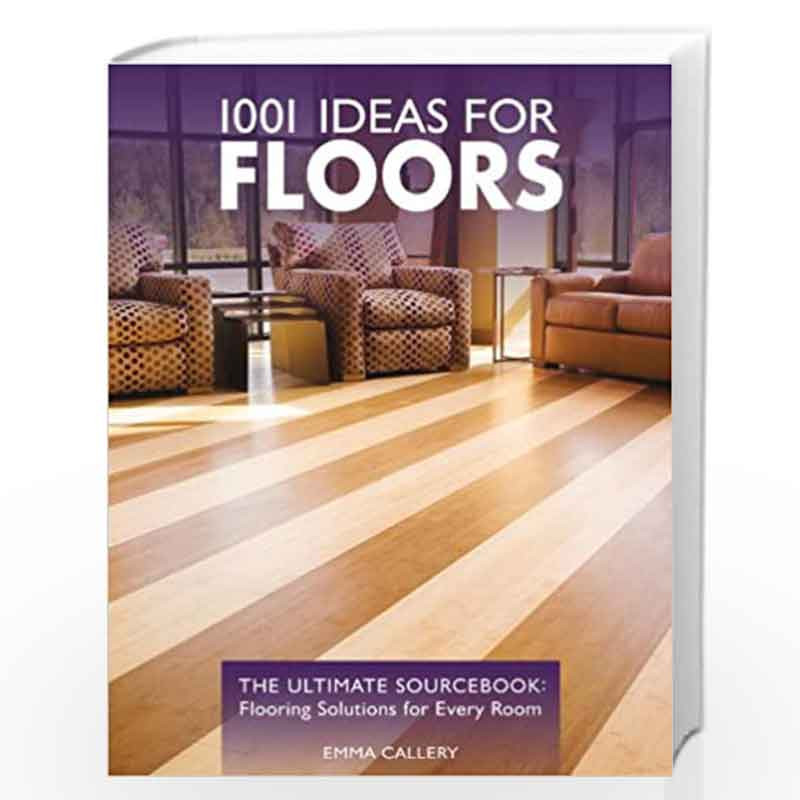 1001 Ideas For Floors The Ultimate, Ultimate Floors Laminate