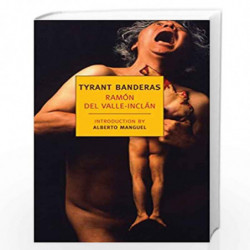 Tyrant Banderas (New York Review Books Classics) by VALLE-INCLAN, RAMON DEL Book-9781590174982