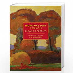 More Was Lost: A Memoir (New York Review Books Classics) by PERENYI, ELEANOR Book-9781590179499