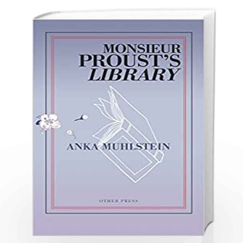 Monsieur Proust''s Library by MUHLSTEIN, ANKA Book-9781590517451