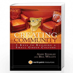 Creating Community: Five Keys to Building a Small Group Culture (North Point Resources) by STANLEY, ANDY Book-9781590523964