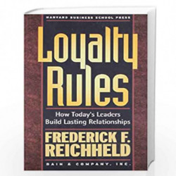 Loyalty Rules!: How Today''s Leaders Build Lasting Relationships by REICHHELD FREDERICK F Book-9781591393245