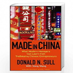 Made in China: What Western Managers can Learn from Trailblazing Chinese Entrepreneurs by SULL DONALD Book-9781591397151