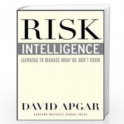 Risk Intelligence: Learning to Manage What we Don''t Know by APGAR DAVID Book-9781591399544