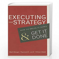 Executing Your Strategy: How to Break it Down and Get it Done by NA Book-9781591399568