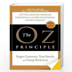The Oz Principle: Getting Results Through Individual and Organizational Accountability by Tom Smith Book-9781591843481