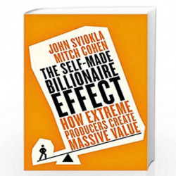 The Self-made Billionaire Effect: How Extreme Producers Create Massive Value by Mitch cohen Book-9781591847632