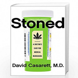 Stoned: A Doctor''s Case for Medical Marijuana by CASARETT, DAVID Book-9781591847670