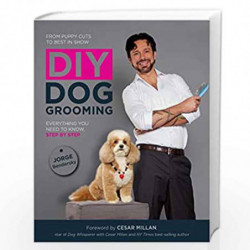 DIY Dog Grooming, From Puppy Cuts to Best in Show: Everything You Need to Know, Step by Step by Jorge Bendersky Book-97815925388