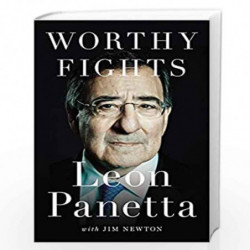 Worthy Fights: A Memoir of Leadership in War And Peace by Leon Panetta Book-9781594205965