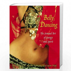 Belly Dancing: The Sensual Art of Energy and Spirit by PINA COLUCCIA & PUTZ Book-9781594770210