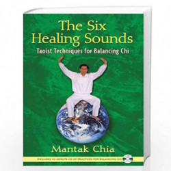 The Six Healing Sounds: Taoist Techniques for Balancing Chi by NA Book-9781594771569