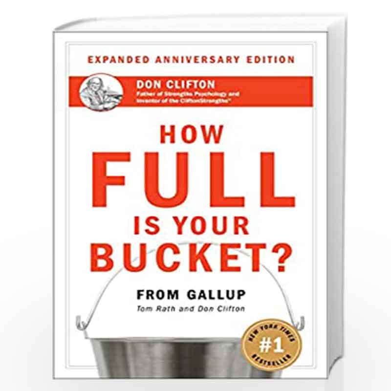 How Full Is Your Bucket? Anniversary Edition by Rath, Tom | O.Clifton, Donald Book-9781595622372