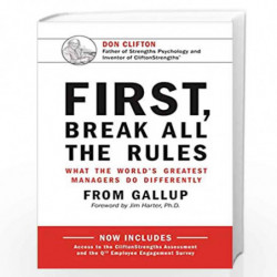 First, Break All The Rules : What the World''s Greatest Managers Do Differently by Gallup, James K. Harter Book-9781595622389