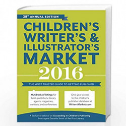 Children''s Writer''s & Illustrator''s Market 2016: The Most Trusted Guide to Getting Published by Chuck Sambuchino Book-9781599