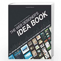 The Web Designer''s Idea Book: The Ultimate Guide To Themes, Trends & Styles In Website Design by Patrick McNeil Book-9781600610