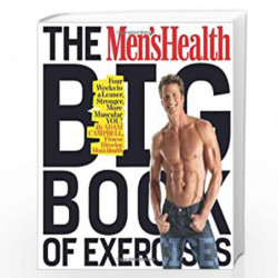 The Men''s Health Big Book of Exercises: Four Weeks to a Leaner, Stronger, More Muscular YOU! by NA Book-9781605295503