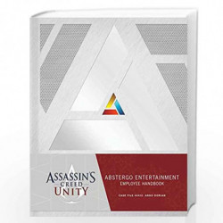 Assassin''s Creed Unity: Abstergo Entertainment: Employee Handbook by Golden, Christie Book-9781608874033