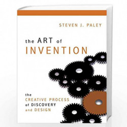 The Art of Invention: The Creative Process of Discovery and Design by PALEY, STEVEN J. Book-9781616142230