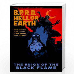 B.P.R.D. Hell on Earth Volume 9: The Reign of the Black Flame by MIGNOLA, MIKE Book-9781616554712