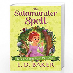 The Salamander Spell (Tales of the Frog Princess) by Baker, E. D. Book-9781619636217