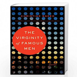 The Virginity of Famous Men: Stories by Christine Sneed Book-9781620406953