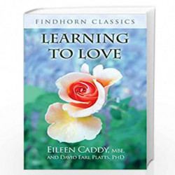 Learning to Love (Findhorn Classics) by Eileen Caddy Book-9781620558355