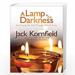 A Lamp in the Darkness: Illuminating the Path Through Difficult Times by Jack Kornfield Book-9781622030965
