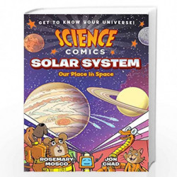Science Comics: Solar System: Our Place in Space by Rosemary Mosco Book-9781626721418