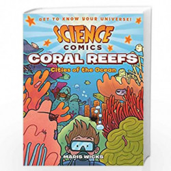 Science Comics: Coral Reefs: Cities of the Ocean by Maris Wicks Book-9781626721456