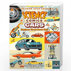 Science Comics: Cars: Engines That Move You by Dan Zettwoch Book-9781626728226