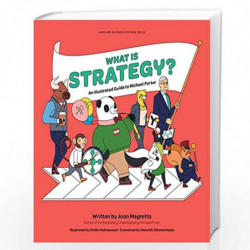 What is Strategy?: An Illustrated Guide to Michael Porter by MAGRETTA JOAN Book-9781633698239