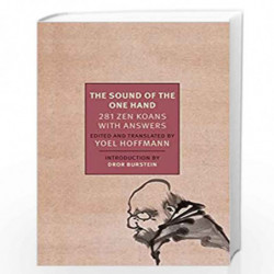 The Sound of the One Hand: 281 Zen Koans with Answers (New York Review Books Classics) by HOFFMAN, YOEL Book-9781681370224
