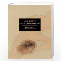 Like Death (New York Review Books Classics) by De Maupassant, Guy Book-9781681370323