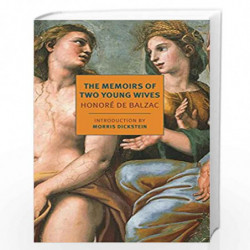 The Memoirs of Two Young Wives (New York Review Books Classics) by BALZAC, HONORE DE Book-9781681371252