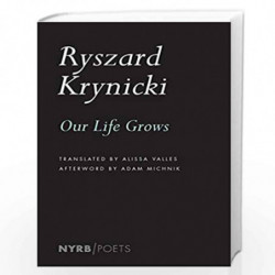 Our Life Grows (NYRB Poets) by KRYNICKI, RYSZARD Book-9781681371603