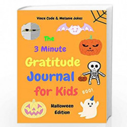 The 3 Minute Gratitude Journal for Kids: 90 Days Notebook to Teach Children to Practice Gratitude and Mindfulness. A Diary Recor