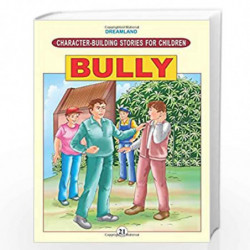 Character Building - Bully (Character-Building Stories For Children) by Ved Prakash Book-9781730162084