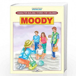 Character Building - Moody (Character-Building Stories For Children) by Ved Prakash Book-9781730162329