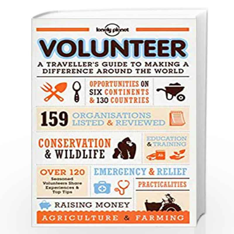 Volunteer: A Traveller''s Guide to Making a Difference Around the World (Lonely Planet Volunteer a Travellers Guide) by NA Book-