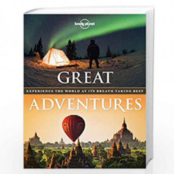 Great Adventures: Experience the World at its Breathtaking Best (Lonely Planet) by LP Book-9781743601013
