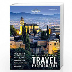 Lonely Planet''s Guide to Travel Photography by NILL Book-9781760340742