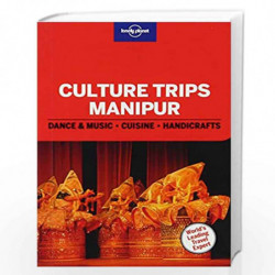 CULTURAL TRIPS MANIPUR by LONELY PLANET Book-9781760344320