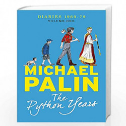 The Python Years: Diaries 1969-1979 Volume One (Palin Diaries 1) by MICHAEL PALIN Book-9781780229010