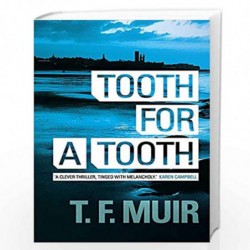 Tooth for a Tooth (DCI Andy Gilchrist) by T F Muir Book-9781780337777
