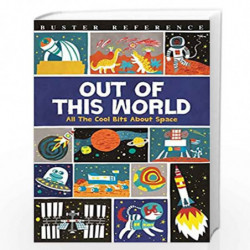 Out of This World: All The Cool Bits About Space by Clive Gifford Book-9781780554709