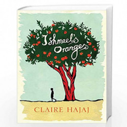 Ishmael''s Oranges by Claire Hajaj Book-9781780744940